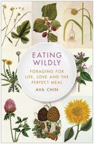 Couverture du livre « Eating Wildly » de Chin Ava aux éditions Simon & Schuster