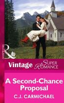 Couverture du livre « A Second-Chance Proposal (Mills & Boon Vintage Superromance) (The Shan » de C.J. Carmichael aux éditions Mills & Boon Series