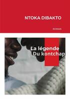 Couverture du livre « La légende du KONTCHAP » de Fonko Yannick aux éditions Lulu