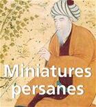 Couverture du livre « Miniatures persannes » de Vladimir Loukonine aux éditions Parkstone International