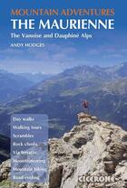 Couverture du livre « Mountain adventures the maurienne » de Andy Hodges aux éditions Cicerone Press