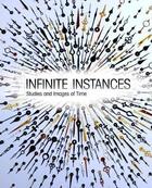 Couverture du livre « Infinite instances studies and images of time » de Ast aux éditions Mark Batty