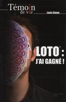 Couverture du livre « Loto : j'ai gagné » de Louis Simon aux éditions Hachette Pratique