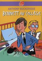 Couverture du livre « Bennett au collège » de Buckeridge-A aux éditions Le Livre De Poche Jeunesse