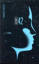 Couverture du livre « Agence 42 t.1 ; terrans » de Francois Rochet aux éditions Hachette Romans