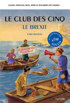 Couverture du livre « Le club des 5 et le brexit » de Bruno Vincent aux éditions Hachette Pratique