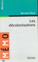 Couverture du livre « Decolonisations (les) » de Bernard Droz aux éditions Points