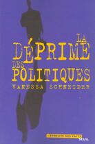 Couverture du livre « La deprime des politiques » de Vanessa Schneider aux éditions Seuil