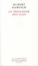 Couverture du livre « Le messager des îles » de Hubert Damisch aux éditions Seuil