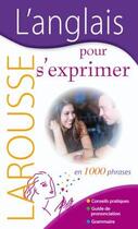 Couverture du livre « L'anglais pour s'exprimer » de  aux éditions Larousse