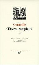 Couverture du livre « Oeuvres complètes Tome 3 » de Pierre Corneille aux éditions Gallimard