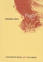Couverture du livre « Pagli » de Ananda Devi aux éditions Gallimard