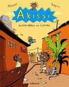 Couverture du livre « Akissi t.2 ; super-héros en plâtre » de Marguerite Abouet et Mathieu Sapin aux éditions Gallimard Bd Streaming