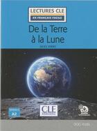 Couverture du livre « FLE ; de la Terre à la Lune ; niveau 2, A2 (édition 2019) » de Jules Verne aux éditions Cle International
