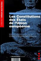 Couverture du livre « Les constitutions des états de l'union européenne » de Constance Grewe et Henri Oberdorff aux éditions Documentation Francaise