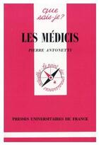 Couverture du livre « Les médicis » de Antonetti P. aux éditions Que Sais-je ?