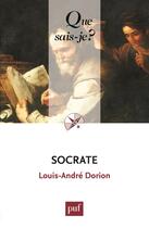 Couverture du livre « Socrate (2e édition) » de Louis-Anfre Dorion aux éditions Que Sais-je ?