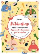 Couverture du livre « Bibimbap : apprendre le coréen par la cuisine ; 40 recettes pour progresser en s'amusant » de Ji-Yu Yun aux éditions Armand Colin