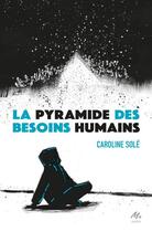 Couverture du livre « La pyramide des besoins humains » de Caroline Sole aux éditions Ecole Des Loisirs