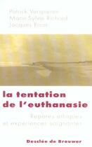 Couverture du livre « La tentation de l'euthanasie - reperes ethiques et experiences soignantes » de Richard/Ricot aux éditions Desclee De Brouwer