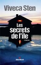 Couverture du livre « Les secrets de l'île » de Viveca Sten aux éditions Albin Michel