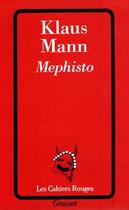 Couverture du livre « Mephisto » de Klaus Mann aux éditions Grasset