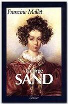 Couverture du livre « George Sand » de Francine Mallet aux éditions Grasset