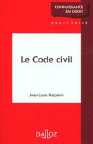 Couverture du livre « Le Code Civil » de Jean-Louis Halperin aux éditions Dalloz