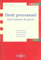 Couverture du livre « Precis De Droit Processuel ; Droit Commun Du Proces » de M Bandrac et X Lagarde et M Douchy et Serge Guinchard aux éditions Dalloz