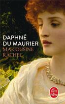 Couverture du livre « Ma cousine Rachel » de Daphne Du Maurier aux éditions Le Livre De Poche