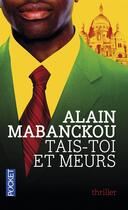 Couverture du livre « Tais-toi et meurs » de Alain Mabanckou aux éditions Pocket