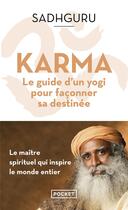 Couverture du livre « Karma : le guide d'un yogi pour façonner sa destinée » de Sadhguru aux éditions Pocket