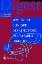 Couverture du livre « Sémiologie clinique des affections de l'appareil digestif » de Paul Zeitoun et Francois Lacaine aux éditions Springer