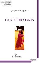 Couverture du livre « La nuit Hodgkin » de Jacques Bocquet aux éditions L'harmattan
