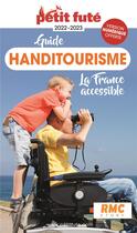 Couverture du livre « Handitourisme : la France accessible (édition 2022) » de Collectif Petit Fute aux éditions Le Petit Fute