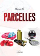Couverture du livre « Parcelles » de G. Hubert aux éditions Amalthee
