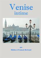 Couverture du livre « Venise intime » de Hideko Et Francois Bertrand aux éditions Books On Demand