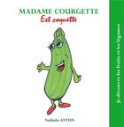 Couverture du livre « Madame Courgette est coquette » de Nathalie Antien aux éditions Books On Demand