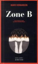 Couverture du livre « Zone B » de Marie Hermansson aux éditions Actes Sud
