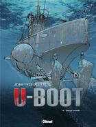 Couverture du livre « U-Boot Tome 4 ; oncle Harry » de Jean-Yves Delitte aux éditions Glenat