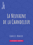 Couverture du livre « La Neuvaine de la Chandeleur » de Charles Nodier aux éditions Epagine