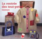 Couverture du livre « La rentrée des tout petits ; couture » de Natacha Seret aux éditions L'inedite