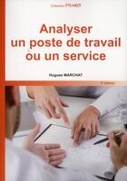 Couverture du livre « Analyser un poste de travail ou un service » de Hugues Marchat aux éditions Gereso