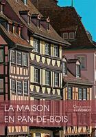 Couverture du livre « La maison en pan-des-bois » de  aux éditions Lieux Dits