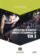 Couverture du livre « Application du nouveau concept d'étalonnage du VIM 3 » de College Francai aux éditions Lexitis