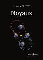 Couverture du livre « Noyaux » de Fernando Freitas aux éditions Melibee