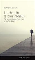 Couverture du livre « Le chemin le plus radieux » de Maryvonne Chauvin aux éditions Saint-leger