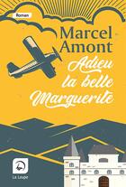 Couverture du livre « Adieu la belle Marguerite » de Marcel Amont aux éditions Editions De La Loupe