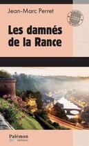 Couverture du livre « Les damnés de la Rance » de Jean-Marc Perret aux éditions Palemon