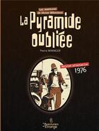 Couverture du livre « Les aventures de Victor Billetdoux Tome 1 : la pyramide oubliée » de Pierre Wininger et Anna J. Benzcedi aux éditions Les Aventuriers De L'etrange